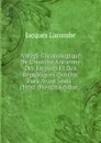 Abrege Chronologique De L.histoire Ancienne Des Empires Et Des Republiques Qui Ont Paru Avant Jesus-christ (French Edition) - Jacques Lacombe
