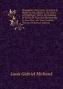 Biographie Universelle, Ancienne Et Moderne; Ou, Histoire, Par Ordre Alphabetique: De La Vie Publique Et Privee De Tous Les Hommes Qui Se Sont Fait . Ou Leurs Crimes, Volume 19 (French Edition) - Louis Gabriel Michaud