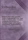 Subjecta Rei Cum Actionis Verbis Conjungendi Usus, Quo Modo in Prisca, Quae Vocatur, Latinitate Sit Exortus Et Prolatus Usque Ad Tempora Ciceroniana (Latin Edition) - F Wilhelm Bock