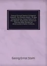 Georgii Ernesti Stahlii Collegivm Casvale . Sic Dictum Minvs . In Quo Complectuntur Casus Centum . Duo Diversi Argumenti, Numerum Plerorumque Morborum Absolventes (Italian Edition) - Georg Ernst Stahl