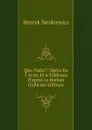 Quo Vadis.: Opera En 5 Actes Et 6 Tableaux D.apres Le Roman (Galician Edition) - Sienkiewicz Henryk