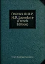 Oeuvres du R.P.H.D. Lacordaire (French Edition) - Lacordaire Henri-Dominique