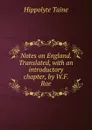 Notes on England. Translated, with an introductory chapter, by W.F. Rae - Taine Hippolyte
