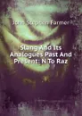 Slang And Its Analogues Past And Present: N To Raz - Farmer John Stephen
