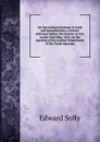 On the mutual relations of trade and manufactures; a lecture delivered before the Society of Arts on the 23rd May, 1855, on the opening of the Animal Department of the Trade Museum - Edward Solly