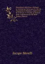 Descrizione delle feste celebrate in Venezia per la venuta di S.M.I.R. Napoleone il Massimo, imperatore de. Francesi, re d.Italia, protettore della confederazione del Reno (Italian Edition) - Jacopo Morelli