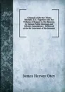 A Memoir of the Rev. Elisha Mitchell, D.D.: Together with the Tributes of Respect to His Memory, by Various Public Meetings and Literary Associations; . Delivered at the Re-Interment of His Remains - James Hervey Otey