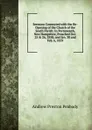 Sermons Connected with the Re-Opening of the Church of the South Parish: In Portsmouth, New Hampshire, Preached Dec. 25 . 26, 1858; and Jan. 30 and Feb. 6, 1859 - Andrew P. Peabody