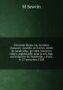Monsieur Blaise, ou, Les deux chateaus; comedie en 2 actes, melee de vaudevilles; par MM. Sewrin et Ourry; representee, pour la 1re. fois, sur le theatre du Vaudeville, a Paris, le 27 novembre 1820 - M Sewrin