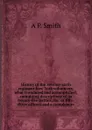 History of the Seventy-sixth regiment New York volunteers; what it endured and accomplished; containing descriptions of its twenty-five battles; its . of fifty-three officers and a complete re - A P. Smith