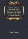 Leitfaden fur den Unterricht in der judischen Geschichte und Literatur: Nebst einer kurzen Darstellu (German Edition) - David Cassel