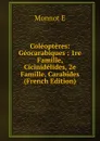 Coleopteres: Geocarabiques : 1re Famille, Cicinidelides, 2e Famille, Carabides (French Edition) - Monnot E