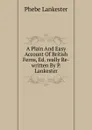 A Plain And Easy Account Of British Ferns, Ed. really Re-written By P. Lankester - Phebe Lankester