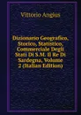 Dizionario Geografico, Storico, Statistico, Commerciale Degli Stati Di S.M. Il Re Di Sardegna, Volume 2 (Italian Edition) - Vittorio Angius