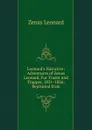 Leonard.s Narrative: Adventures of Zenas Leonard, Fur Trader and Trapper, 1831-1836; Reprinted from - Zenas Leonard