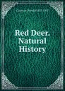 Red Deer. Natural History - Cameron Donald 1835-1905