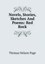 Novels, Stories, Sketches And Poems: Red Rock - Thomas Nelson Page