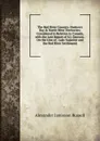 The Red River Country. Hudson.s Bay . North-West Territories: Considered in Relation to Canada, with the Last Report of S.J. Dawson . On the Line of . Lake Superior and the Red River Settlement - Alexander Jamieson Russell