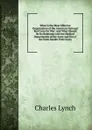 What Is the Most Effective Organization of the American National Red Cross for War: And What Should Be Its Relations with the Medical Departments of the Army and Navy. the Enno Sander Prize Essay - Charles Lynch