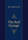The Red Grange - Mrs. Molesworth