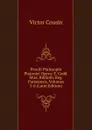 Proclii Philosophi Platonici Opera: E. Codd. Miss. Biblioth. Reg. Parisiensis, Volumes 5-6 (Latin Edition) - Cousin Victor