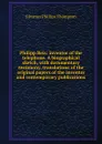 Philipp Reis: inventor of the telephone. A biographical sketch, with documentary testimony, translations of the original papers of the inventor and contemporary publications - Silvanus Phillips Thompson