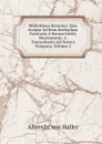 Bibliotheca Botanica: Qua Scripta Ad Rem Herbariam Facientia A Rerum Initiis Recensentur. A Tournefortio Ad Nostra Tempora, Volume 2 - Albrecht von Haller