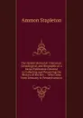 The Henkel Memorial: Historical, Genealogical, and Biographical; a Serial Publication Devoted to Collecting and Preserving the History of the Rev. . . Who Came from Germany to Pennsylvania in - Ammon Stapleton