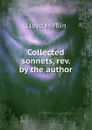 Collected sonnets, rev. by the author - Lloyd Mifflin