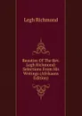 Beauties Of The Rev. Legh Richmond: Selections From His Writings (Afrikaans Edition) - Legh Richmond
