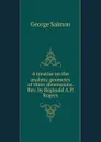 A treatise on the analytic geometry of three dimensions. Rev. by Reginald A.P. Rogers - George Salmon