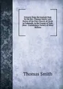 Extracts from the Journals Kept by the Rev. Thomas Smith: Late Pastor of the First Church of Christ in Falmouth, in the County of York, (Now . Containing a Variety of Other Matters - Thomas Smith