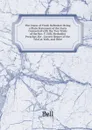 The Cause of Truth Defended: Being a Plain Statement of the Facts Connected with the Two Trials of the Rev. T. Hill, Methodist Preacher, for . Correct Report of the Trial at York, and Othe - Bell