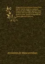 Viage de la serenissima reyna Dona Maria Ana de Austria, segunda muger de Don Philipe Quarto deste nombre, Rey Catholico de Hespana, hasta la real . desde la imperial de Viena (Spanish Edition) - Jerónimo de Mascarenhas