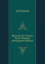 Obras de Gil Vicente, Tomo Primeiro (Portuguese Edition) - Gil Vicente