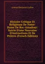 Histoire Critique Et Religieuse De Notre-Dame De Roc-Amadour: Suivie D.une Neuvaine D.instructions Et De Prieres (French Edition) - Armand Benjamin Caillau