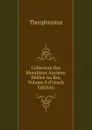 Collection Des Moralistes Anciens: Dediee Au Roi, Volume 8 (French Edition) - Theophrastus