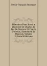 Memoires Pour Servir a L.histoire De Charles Ii: Roi De Navarre Et Comte D.evreux, Surnomme Le Mauvais, Volume 2 (French Edition) - Denis-François Secousse