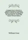 L.espagne Sous Les Rois De La Maison De Bourbon: Ou Memoirs Relatifs A L.histoire De Cette Nation Depuis L.avenement De Philippe V En 1700, Jusqu.a La . III En 1788, Volume 5 (French Edition) - William Coxe