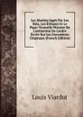 Les Jesuites Juges Par Les Rois, Les Eveques Et Le Pape: Nouvelle Histoire De L.extinction De L.ordre Ecrite Sur Les Documents Originaux (French Edition) - Louis Viardot