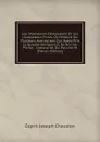 Les Imposteurs Demasques: Et Les Usurpateurs Punis, Ou Histoire De Plusieurs Aventuriers Qui, Ayant Pris La Qualite D.empereur, De Roi, De Prince, . L.obscurite, Ou Par Une M (French Edition) - Esprit Joseph Chaudon