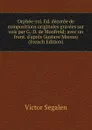 Orphee-roi. Ed. decoree de compositions originales gravees sur vois par G.-D. de Monfreid; avec un front. d.apres Gustave Moreau (French Edition) - Victor Segalen