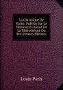 La Chronique De Rains: Publiee Sur Le Manuscrit Unique De La Bibliotheque Du Roi (French Edition) - Louis Paris