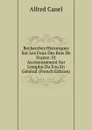 Recherches Historiques Sur Les Foux Des Rois De France: Et Accessoirement Sur L.emploi Du Fou En General (French Edition) - Alfred Canel