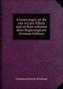 Erinnerungen an die vier letzten Pabste und an Rom wahrend ihrer Regierungszeit (German Edition) - Nicholas Patrick Wiseman