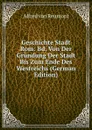 Geschichte Stadt Rom: Bd. Von Der Grundung Der Stadt Bis Zum Ende Des Westreichs (German Edition) - Alfred von Reumont