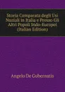 Storia Comparata degli Usi Nuziali in Italia e Presso Gli Altri Popoli Indo-Europei (Italian Edition) - Angelo de Gubernatis