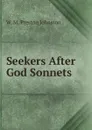 Seekers After God Sonnets - W. M. Preston Johnston