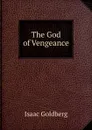 The God of Vengeance - Isaac Goldberg