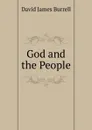 God and the People - David James Burrell